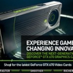 NVidia GeForce GTX 670 enfin une carte abordable…. et puissante !